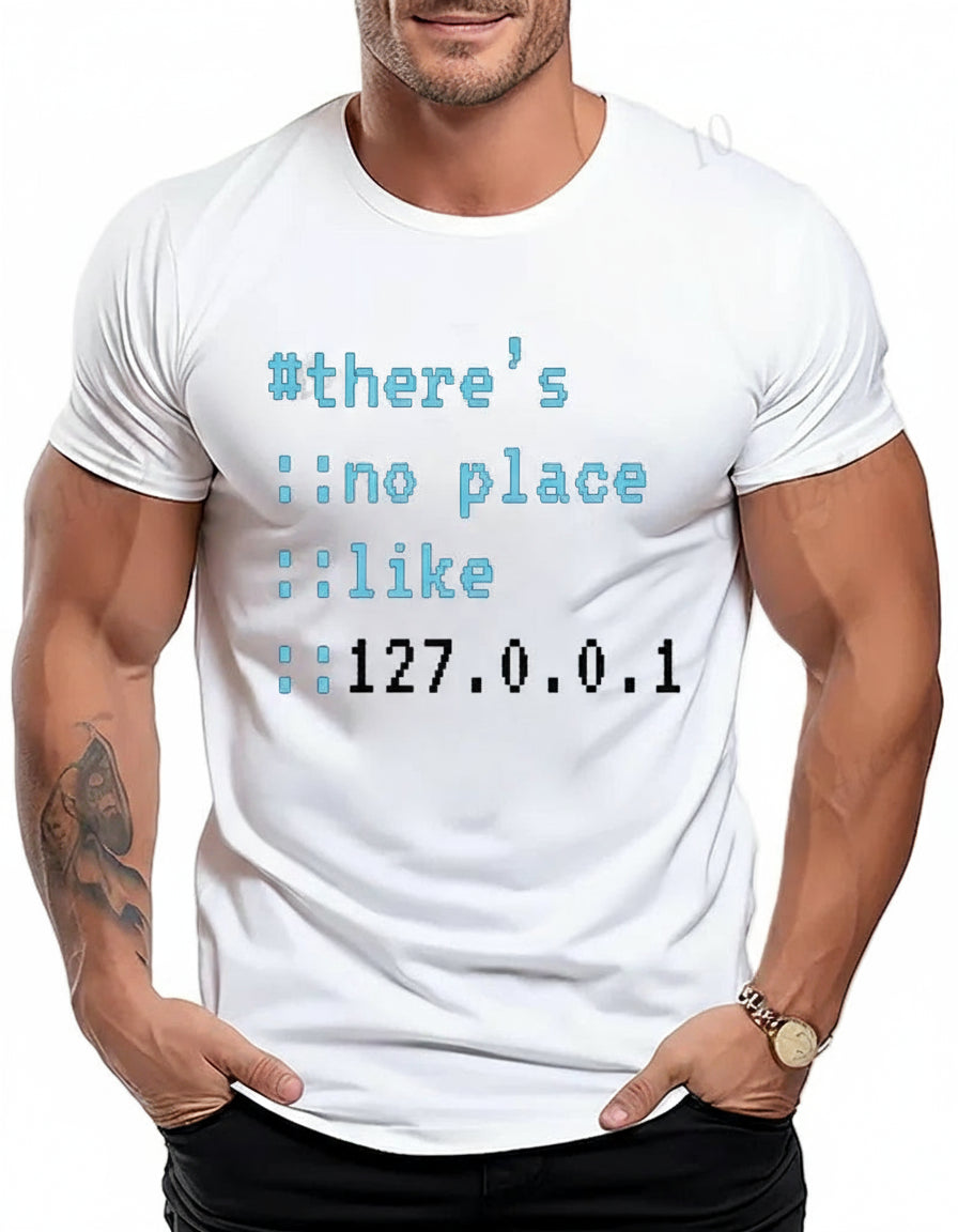 חולצת אין כמו 127.0.0.1 | חולצה לגיקים ומתכנתים שאוהבים את הבית (של השרת)