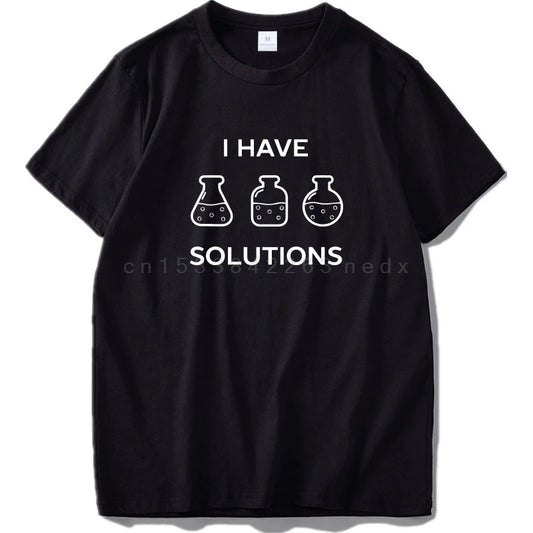 חולצת “I Have Solutions” – לפותרי בעיות אמיתיים